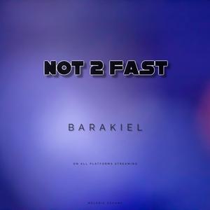 Not 2 Fast