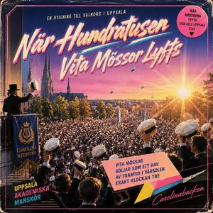 När hundratusen vita mössor lyfts