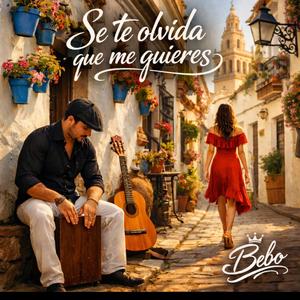 Se te olvida que me quieres