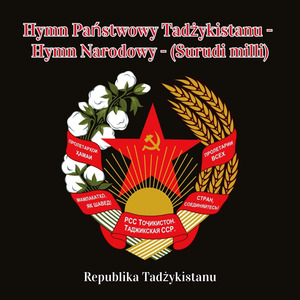 Hymn Państwowy Tadżykistanu - Hymn Narodowy - (Surudi milli)