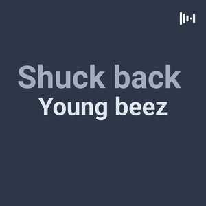 Shuck back