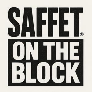 SAFFET ON THE BLOCK