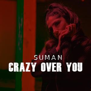 Crazy Over You