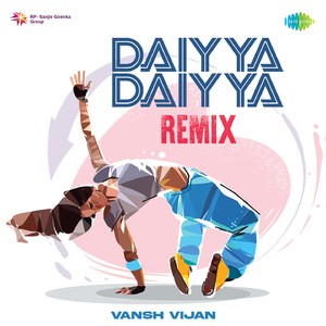 Daiyya Daiyya - Remix