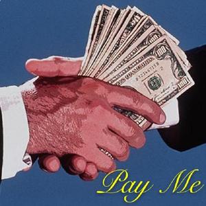Pay Me (Prod. By CALIS)