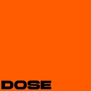 Dose