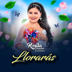 Llorarás
