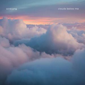 clouds below me