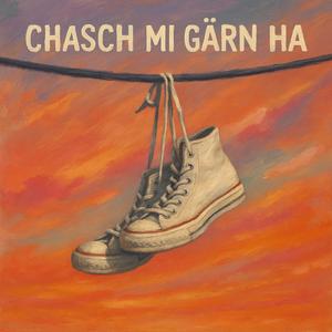 Chasch mi gärn ha