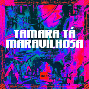 TAMARA TÁ MARAVILHOSA