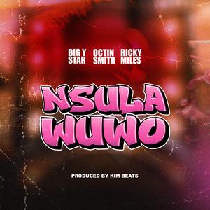NSULA WUWO (feat. OCTIN SMITH & RICKY MILES)
