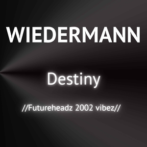Destiny (Futureheadz 2002 Vibez)