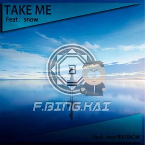 HankJerry-TakeMe（F.BING.KAI remix）