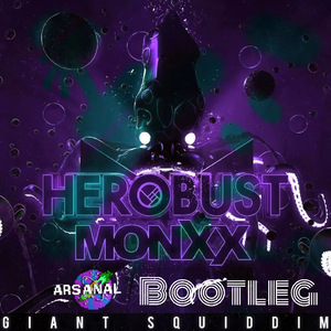 Giant Squiddim(ARSANAL Bootleg）