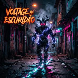 VOLTAGE NA ESCURIDÃO (B)