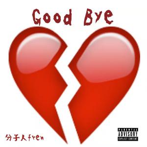 good bye