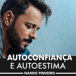 Autoconfiança e Autoestima