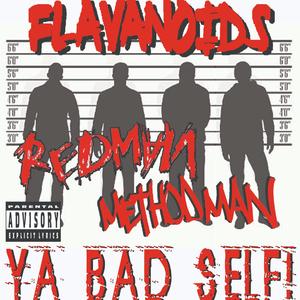 Ya Bad Self (feat. Redman & Method Man)