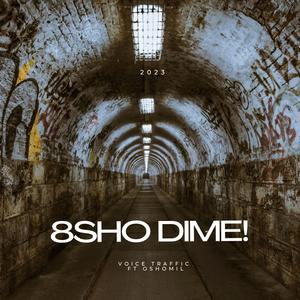 8sho dime (feat. oshomil)