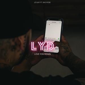 LYD (Love You Down) (feat. SHE ROSE)