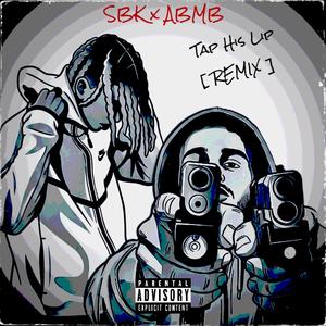 Tap His Lip (Remix) (feat. ABMB Zander)