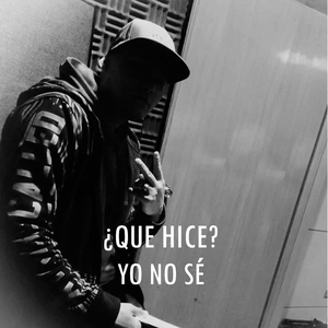 ¿QUE HICE? YO NO SÉ