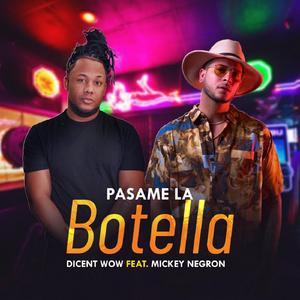 Pásame la Botella (feat. Mickey Negron)