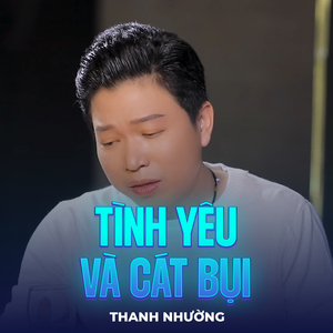 Tình Yêu Và Cát Bụi