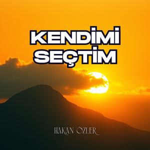 Kendimi Seçtim