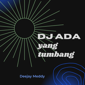 Dj Ada Yang Tumbang (Remix)