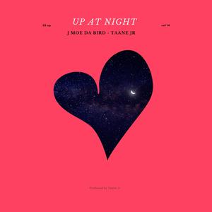 Up at night (feat. J.Moe Da Bird)