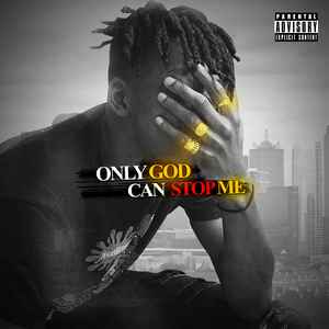Only God Can Stop Me