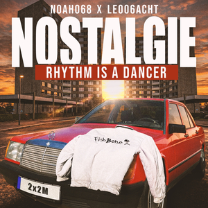 Nostalgie (rhythm is a dancer)