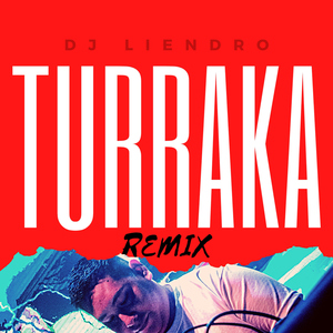 Turraka (Remix)