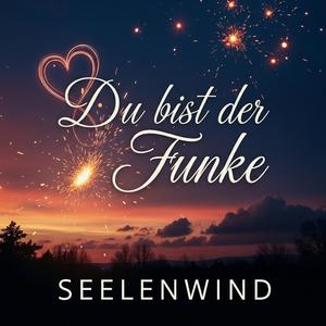 Du bist der Funke