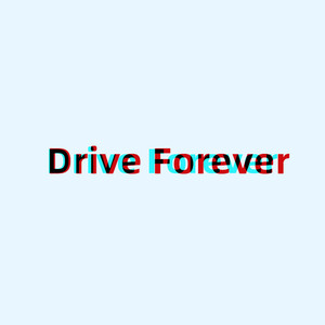 Drive Forever (Remix)