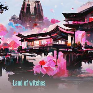 Land of Witches