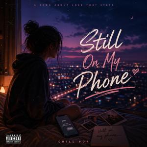 Still On My Phone