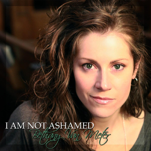I Am Not Ashamed
