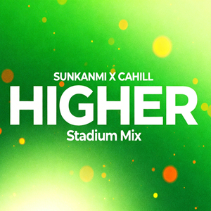 Higher (Stadium Mix)