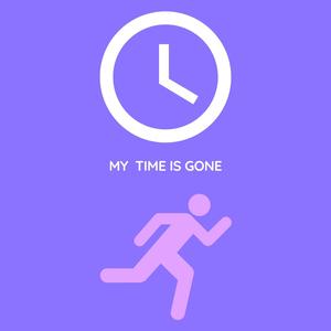 My Time Is Gone