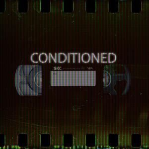 Conditioned