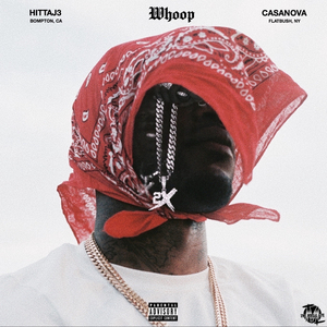 Whoop (feat. Casanova)