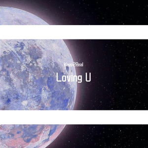 Loving U x Journey 2021(KeepReal Mashup)