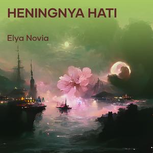 Heningnya Hati