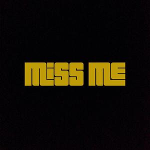 Miss Me (feat. King Kash MHM)