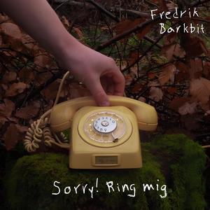 Sorry! Ring mig