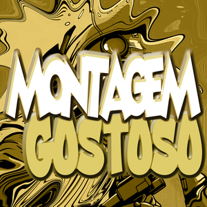 Montagem Gostoso (Speed Up)