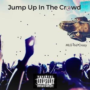 Jump Up In The Crowd