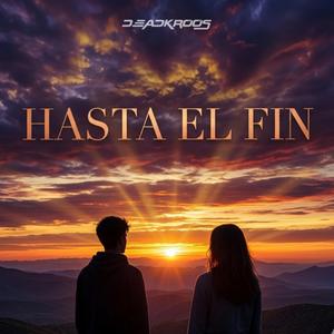 Hasta El Fin (feat. NISHO)